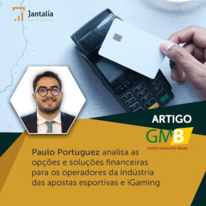Foto Artigo | Games Magazine Brasil | Meios de pagamento para o mercado de iGaming